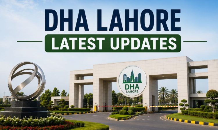Latest DHA Lahore Updates