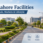 DHA Lahore Facilities | Parks, Hospitals, Markets and Lifestyle